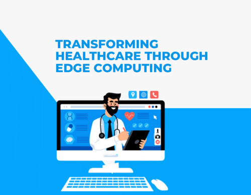 Transforming Healthcare Through Edge Computing
