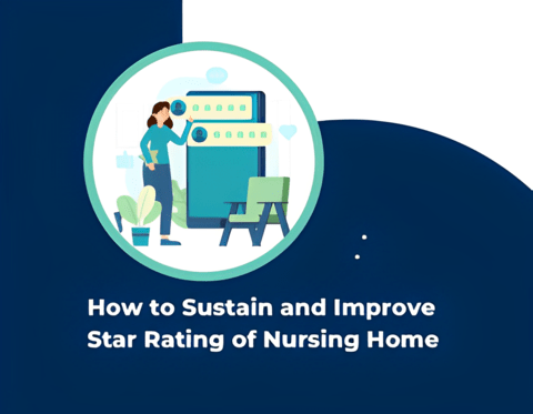 Sustain and Improve Star Rating of Nursing Home