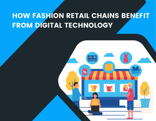 How Fashion Retail Chains Benefit from Digital Technology