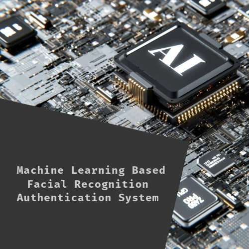 Machine Learning Based Facial Recognition Authentication System